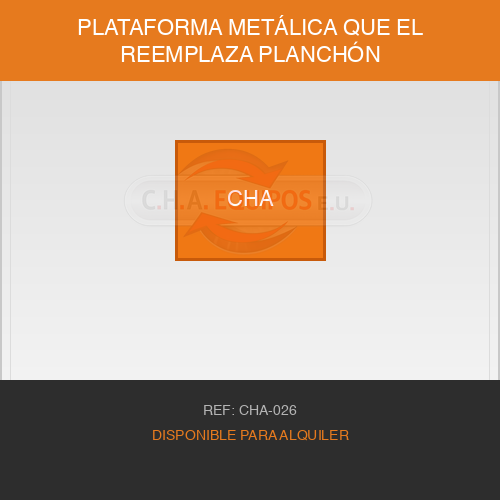 Plataforma metálica que reemplaza el planchón